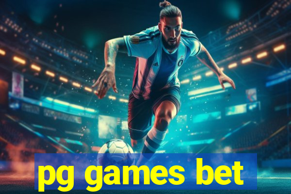 pg games bet